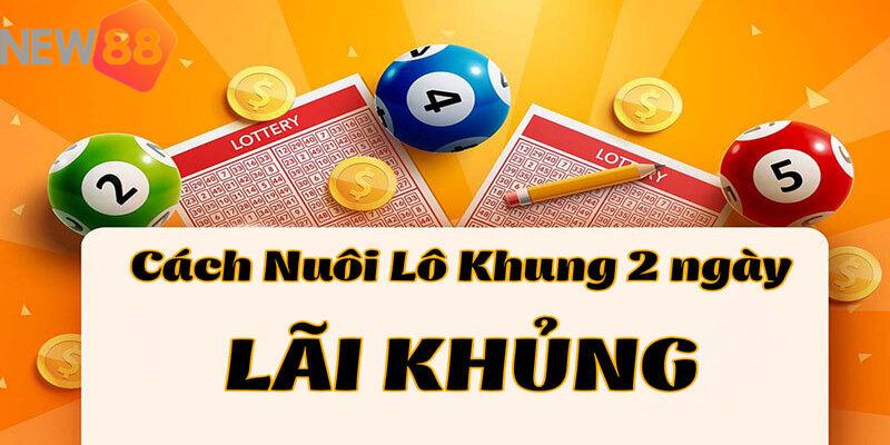 Lô Khung Là Gì? Các Loại Lô Khung Phổ Biến Hiện Nay 2 Lô khung nuôi 2 ngày