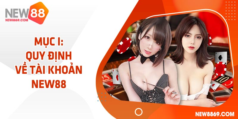 NEW88 quy định về tài khoản cá cược