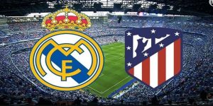 Soi kèo Real Madrid vs  Atletico Madrid  