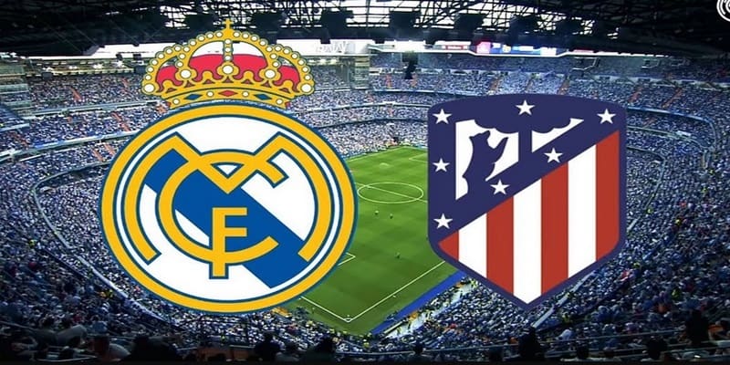 Soi kèo Real Madrid vs  Atletico Madrid  