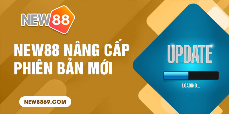 New88 casino nâng cấp phiên bản