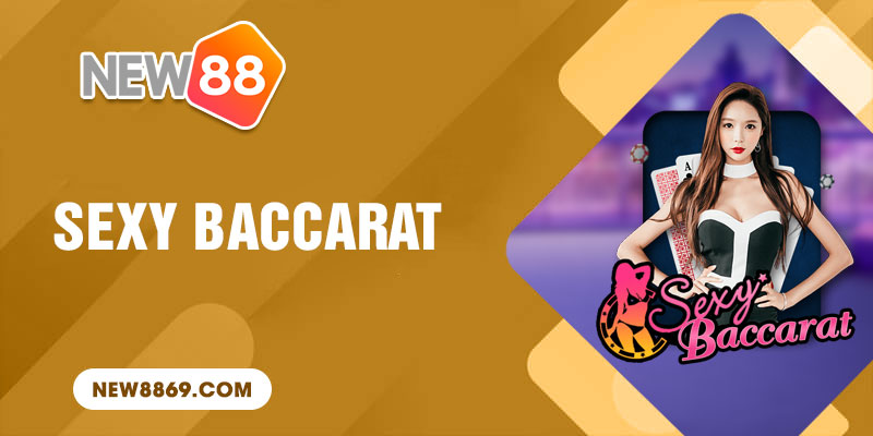 Sexy Baccarat New88
