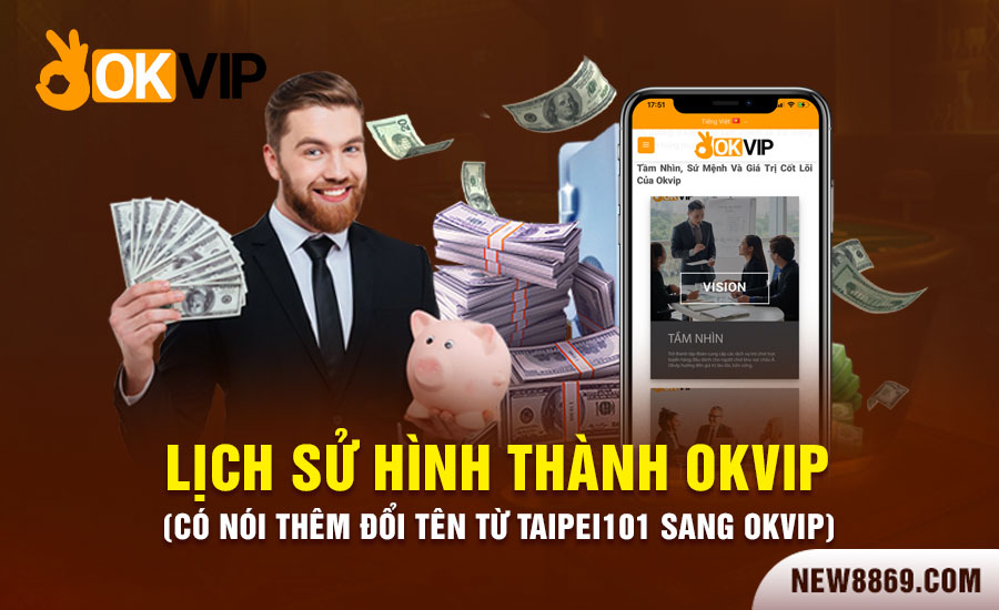 Đôi nét về lịch sự hình thành OK VIP