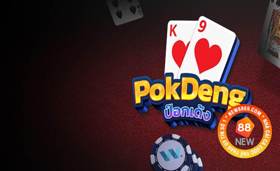 5 Mẹo Chơi Game Pok Deng NEW88 Không Thể Bỏ Qua 2 Cách chơi Pok Deng cơ bản nhất, bạn đã biết chưa?
